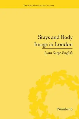 Sorge-English |  Stays and Body Image in London | Buch |  Sack Fachmedien