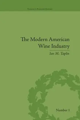 Taplin |  The Modern American Wine Industry | Buch |  Sack Fachmedien