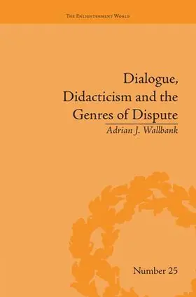 Wallbank |  Dialogue, Didacticism and the Genres of Dispute | Buch |  Sack Fachmedien