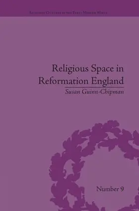 Guinn-Chipman |  Religious Space in Reformation England | Buch |  Sack Fachmedien