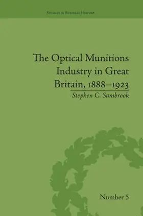 Sambrook | The Optical Munitions Industry in Great Britain, 1888-1923 | Buch | 978-1-138-66196-7 | sack.de