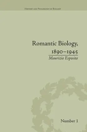 Esposito |  Romantic Biology, 1890-1945 | Buch |  Sack Fachmedien
