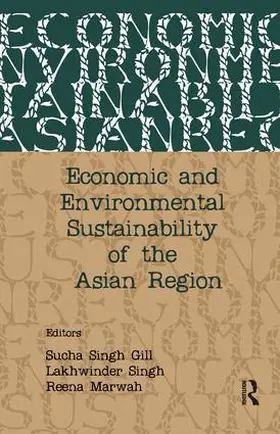 Gill / Singh / Marwah |  Economic and Environmental Sustainability of the Asian Region | Buch |  Sack Fachmedien