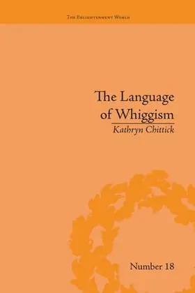 Chittick |  The Language of Whiggism | Buch |  Sack Fachmedien