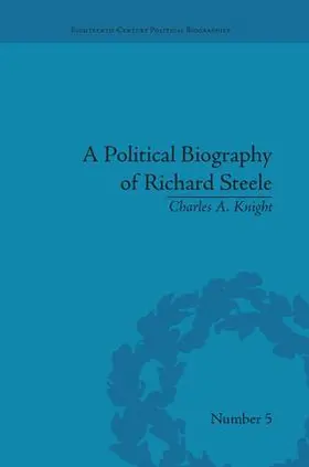 Knight | A Political Biography of Richard Steele | Buch | 978-1-138-66353-4 | www.sack.de