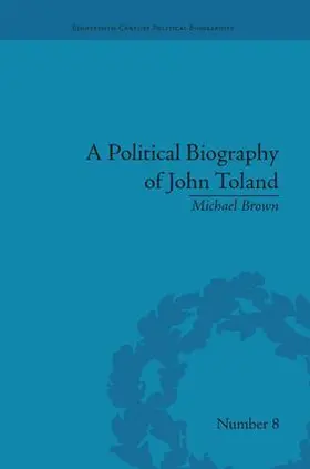 Brown |  A Political Biography of John Toland | Buch |  Sack Fachmedien