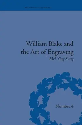 Sung |  William Blake and the Art of Engraving | Buch |  Sack Fachmedien