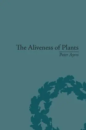 Ayres | The Aliveness of Plants | Buch | 978-1-138-66375-6 | www.sack.de