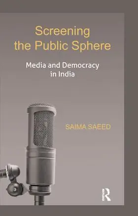 Saeed |  Screening the Public Sphere | Buch |  Sack Fachmedien