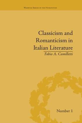 Camilletti | Classicism and Romanticism in Italian Literature | Buch | 978-1-138-66457-9 | sack.de