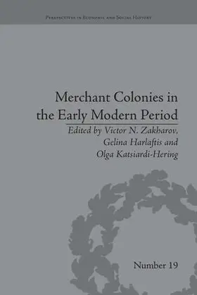 Zakharov / Harlaftis / Katsiardi-Hering |  Merchant Colonies in the Early Modern Period | Buch |  Sack Fachmedien