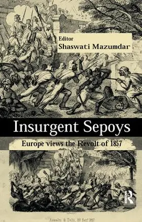 Mazumdar | Insurgent Sepoys | Buch | 978-1-138-66497-5 | www.sack.de