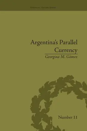 Gomez | Argentina's Parallel Currency | Buch | 978-1-138-66508-8 | www.sack.de