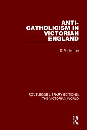 Norman | Anti-Catholicism in Victorian England | Buch | 978-1-138-66547-7 | www.sack.de