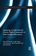 O'Connell / Nolan / Harvey |  Applying an International Human Rights Framework to State Budget Allocations | Buch |  Sack Fachmedien