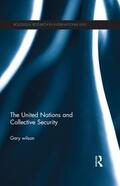 Wilson |  The United Nations and Collective Security | Buch |  Sack Fachmedien