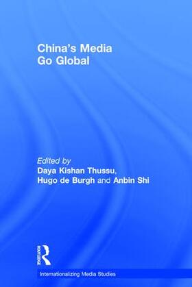 Thussu / de Burgh / Shi |  China's Media Go Global | Buch |  Sack Fachmedien