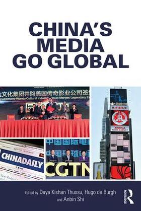 Thussu / de Burgh / Shi |  China's Media Go Global | Buch |  Sack Fachmedien