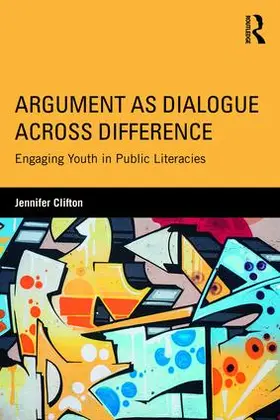 Clifton |  Argument as Dialogue Across Difference | Buch |  Sack Fachmedien