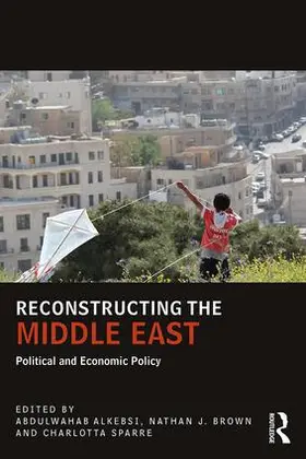 Alkebsi / Brown / Sparre | Reconstructing the Middle East | Buch | 978-1-138-66602-3 | www.sack.de