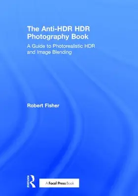 Fisher |  The Anti-HDR HDR Photography Book | Buch |  Sack Fachmedien