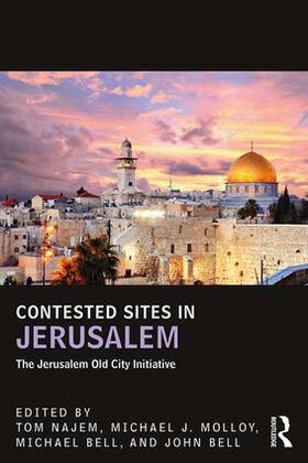 Najem / Molloy / Bell | Contested Sites in Jerusalem | Buch | 978-1-138-66664-1 | sack.de