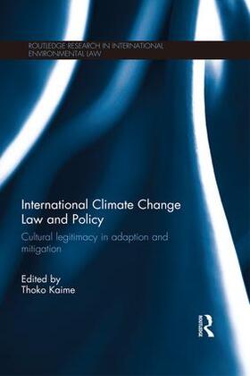 Kaime | International Climate Change Law and Policy | Buch | 978-1-138-66695-5 | sack.de