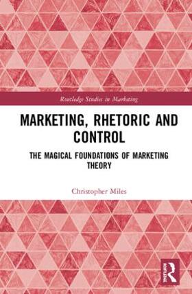 Miles |  Marketing, Rhetoric and Control | Buch |  Sack Fachmedien