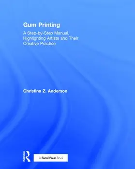 Anderson | Gum Printing | Buch | 978-1-138-66737-2 | www.sack.de