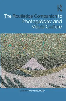 Neumüller |  The Routledge Companion to Photography and Visual Culture | Buch |  Sack Fachmedien