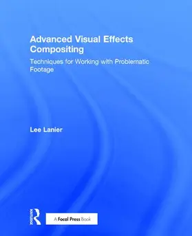 Lanier |  Advanced Visual Effects Compositing | Buch |  Sack Fachmedien