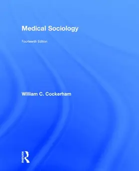 Cockerham | Medical Sociology | Buch | 978-1-138-66833-1 | sack.de