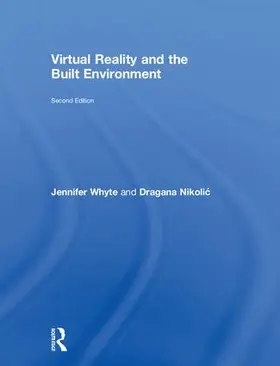 Whyte / Nikolic |  Virtual Reality and the Built Environment | Buch |  Sack Fachmedien