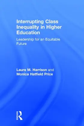 Harrison / Hatfield Price |  Interrupting Class Inequality in Higher Education | Buch |  Sack Fachmedien