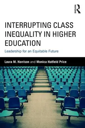 Harrison / Hatfield Price |  Interrupting Class Inequality in Higher Education | Buch |  Sack Fachmedien