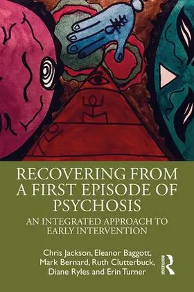 Jackson / Baggott / Bernard |  Recovering from a First Episode of Psychosis | Buch |  Sack Fachmedien