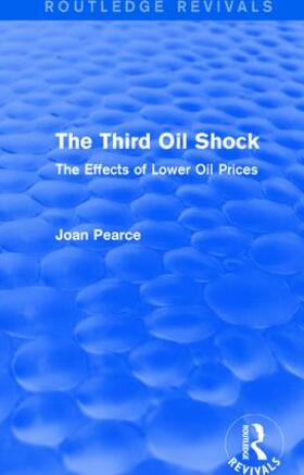 Pearce | The Third Oil Shock | Buch | 978-1-138-66968-0 | sack.de