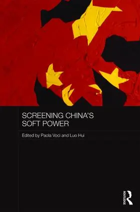 Voci / Hui |  Screening China's Soft Power | Buch |  Sack Fachmedien
