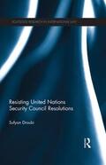 Droubi |  Resisting United Nations Security Council Resolutions | Buch |  Sack Fachmedien