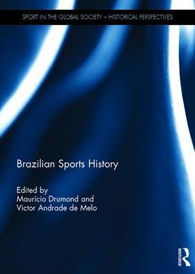 Drumond / de Melo | Brazilian Sports History | Buch | 978-1-138-67220-8 | sack.de