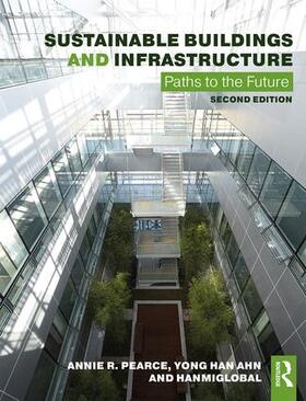 Pearce / Ahn / HanmiGlobal Co | Pearce, A: Sustainable Buildings and Infrastructure | Buch | 978-1-138-67225-3 | sack.de