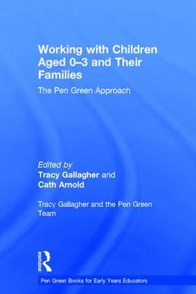 Gallagher / Arnold |  Working with Children Aged 0-3 and Their Families | Buch |  Sack Fachmedien