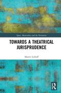Leiboff |  Towards a Theatrical Jurisprudence | Buch |  Sack Fachmedien