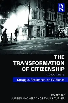Mackert / Turner | The Transformation of Citizenship, Volume 3 | Buch | 978-1-138-67288-8 | www.sack.de