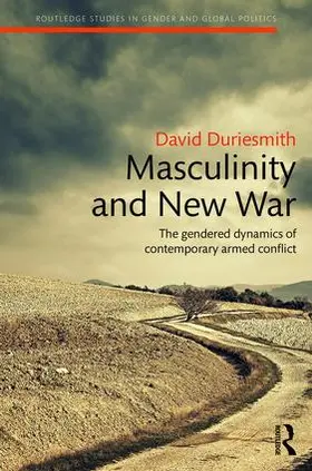 Duriesmith |  Masculinity and New War | Buch |  Sack Fachmedien