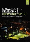Wilson / Platts |  Managing and Developing Community Sport | Buch |  Sack Fachmedien