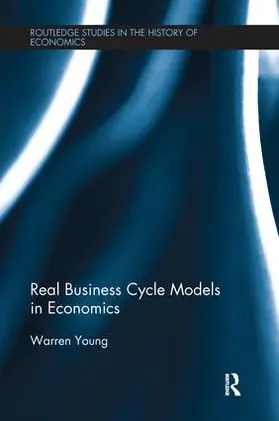 Young | Real Business Cycle Models in Economics | Buch | 978-1-138-67450-9 | www.sack.de