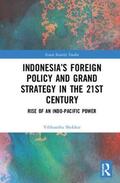 Shekhar |  Indonesia's Foreign Policy and Grand Strategy in the 21st Century | Buch |  Sack Fachmedien