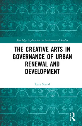 Shand |  The Creative Arts in Governance of Urban Renewal and Development | Buch |  Sack Fachmedien
