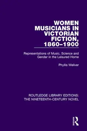 Weliver |  Women Musicians in Victorian Fiction, 1860-1900 | Buch |  Sack Fachmedien
